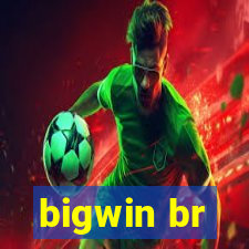 bigwin br